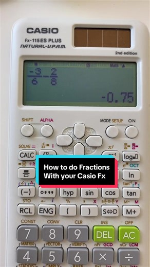 Fractions Made Easy with Your Casio Calculator