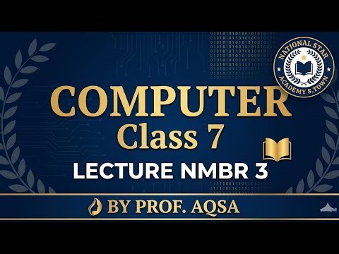 Computer Class 7 Chapter Lecture 3 |#education |National Star Academy #easytrick #computereducation