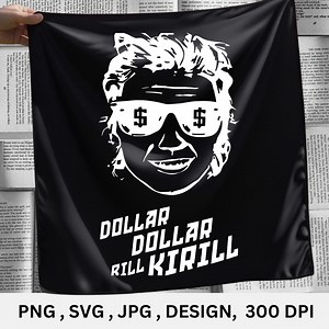 Dollar Dollar Bill PNG | Funny Party Shirt Design | Kirill Inspired Sublimation PNG | Editable Digital Download - Etsy