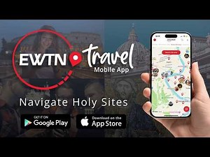 How to Use the EWTN Travel App | Rome, Europe & Holy Land Pilgrim Guide