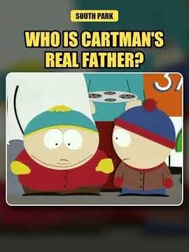 Who is Cartman's real father? #southpark