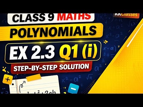 Class 9 Maths Ch 2 Ex 2.3 Q1 (Part i) | Polynomials NCERT Solutions | Step-by-Step | KKClasses