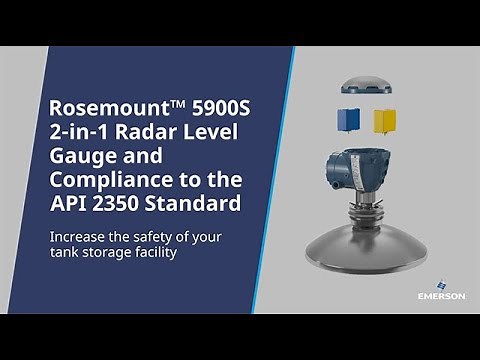 Rosemount 5900S 2-in-1 Radar Level Gauge and Compliance to the API 2350 Standard