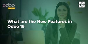 What are the New Features in Odoo 16 | Whats New Odoo 16 ERP
