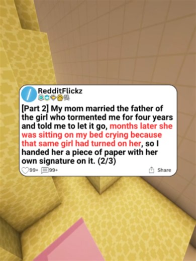 Part 2. My mom married the father of the girl who tormented me for four years and told me to let it go, months later she was sitting on my bed crying because that same girl had turned on her, so I handed her a piece of paper with her own signature on it. #storytime #scalingstories