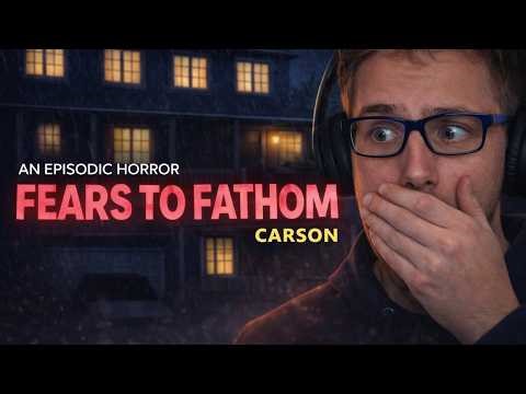 I Regret Taking This Job… - Fears to Fathom: Carson House - EPISODE 3
