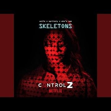 Skeletons (From "Control Z"Soundtrack)
