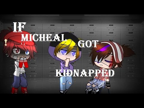 If Micheal Afton got kidnapped!?... [Ft.Present Aftons]