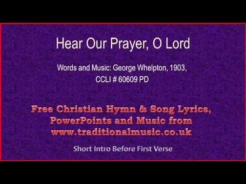 Hear Our Prayer O Lord - Hymn Lyrics & Music
