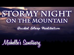 Stormy Night on the Mountain: 1-Hour Calm Bedtime Story & Deep Sleep Meditation (asmr, long, adults)