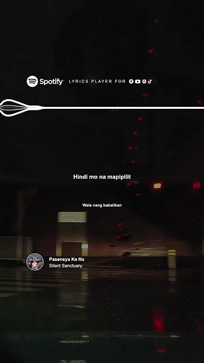 Pasensya Ka Na - Silent Sanctuary #lyricsvideo #lyrics #lyricsquote #foryoupage #roadtrip #roadtripmusic #roadtripsongs #roadtripplaylist #headphonesrecommended #spotifylyrics #spotify #viral #opm #opmmusic