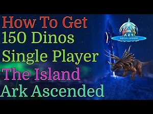 Get Max Level Creatures Ark Ascended Single Player