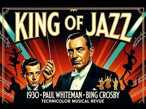 King of Jazz (1930) - Paul Whiteman & His Orchestra | Full Movie in Color | Bing Crosby Film Debut