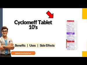 Cyclomeff Tablet - Uses, Side Effects & Dosage