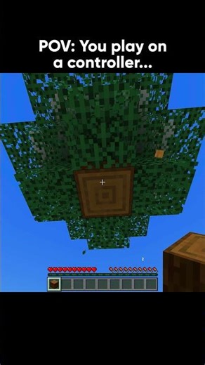 pov: playing minecraft on controller