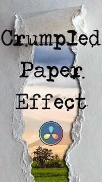 DaVinci Resolve: Crumpled Paper Effect