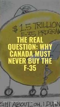 The Real Question: Why Canada Must NEVER Buy the F-35