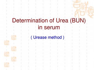 Determination of Urea (BUN) in serum - SlideServe