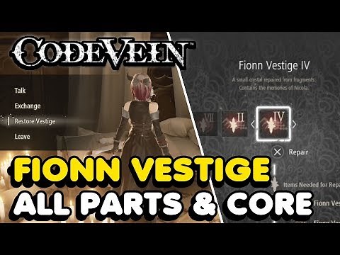 Code Vein - All Fionn Vestige Parts & Core Locations