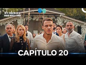 En El Corazón De La Ciudad Novela Turca Capítulo 20 - Versión Larga (Doblado en Español) Final