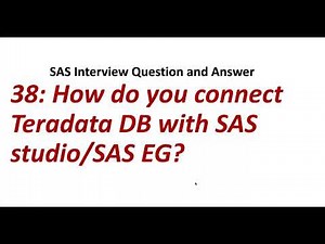 38. How do you connect Teradata DB with SAS studio/SAS EG? || SAS Interview Question and Answer.