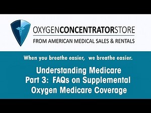 Understanding Medicare: FAQs on Supplemental Oxygen Medicare Coverage