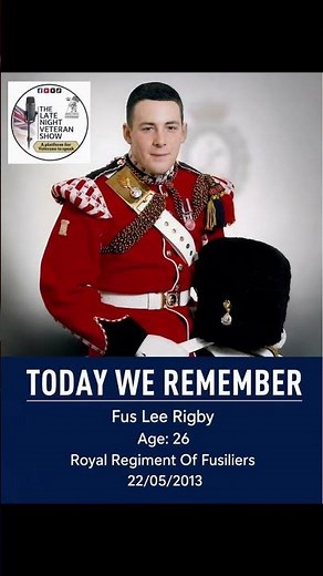 Today We Remember Fusilier Lee Rigby 💔🫡🙏