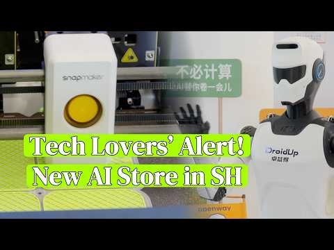 Shanghai opens world’s first specialized store selling over 500 AI products