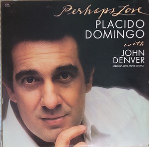 Placido Domingo With John Denver - Perhaps Love