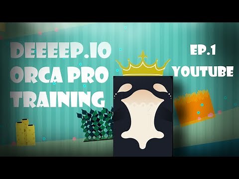 EP.1 Becoming Pro Orca (deeeep.io)