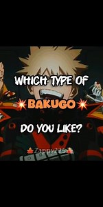 Which type of bakugo do you like?? #shorts #anime #mha #fyp