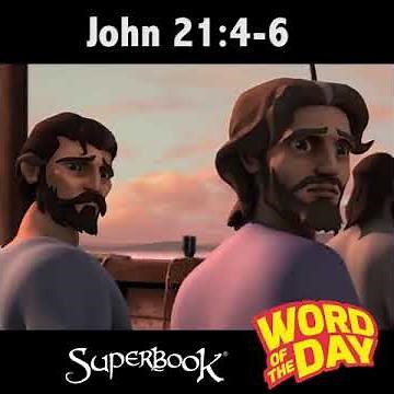 Superbook Word of the Day:John 21:4-6