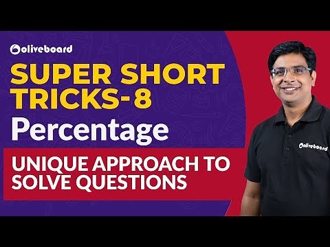 Super Short Tricks | Percentage | Unique Approach To Solve Percentage Questions | Part - 8