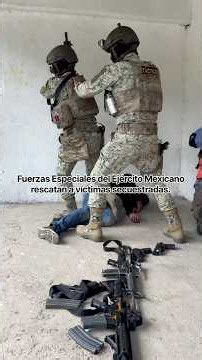 Fuerzas Especiales del Ejército Mexicano en adiestramiento de extracción de víctimas secuestradas.