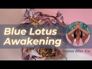 The Blue Lotus Awakening Magic Tea Ceremony (Infuse with Song + Meditate | 3 Blue Lotus Ritual)