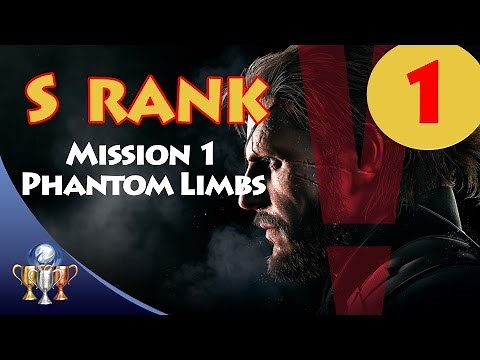 Metal Gear Solid V The Phantom Pain - S RANK Walkthrough (Mission 1 - PHANTOM LIMBS)