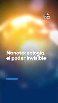 Nanotecnología: el poder invisible que ya transforma tu vida diaria