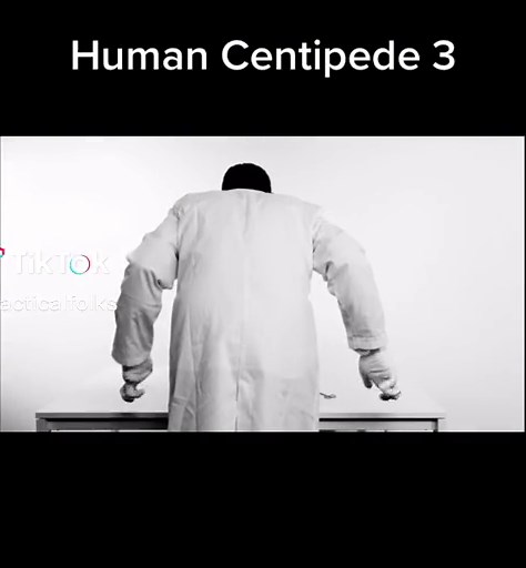 Exploring the Horrifying World of Human Centipede 3