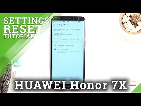 How to Factory Reset HONOR 7X – Erase All Data & Customized Settings