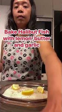 Bake Halibut Fish with Lemon and Garlic #cooking #homecuisine #easytomake