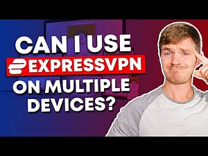 ExpressVPN on Multiple Device: Is it Possible to Access at The Same Time