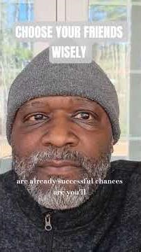 Why you should choose your friends wisely.