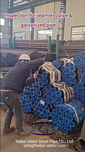 Inspection for seamless and galvanized pipe #steel #pipe #inspector #factory
