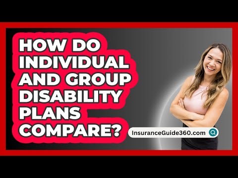 How Do Individual And Group Disability Plans Compare? - InsuranceGuide360.com