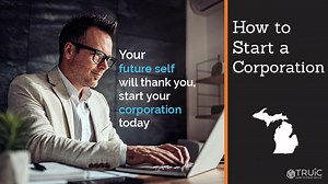 Incorporate In Michigan - How To Start A Corporation | TRUiC