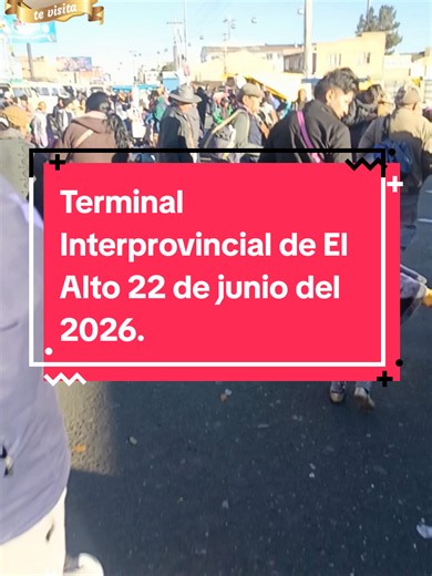 Hoy lunes visite la Terminal Interprovincial de El Alto 22 de junio del 2026 ##LaPaz #turismo #terminal