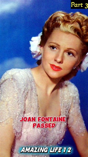 ✨ Joan Fontaine's Amazing Journey Through Hollywood History Part 3 🎬#shorts #entertainment