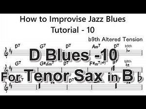 How to Improvise - C jam Blues - Tutorial for Tenor Sax -10 (b9th altered tension)