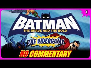 Batman Brave and the Bold | Nintendo Wii | Part 1 | Tutorial | No Commentary