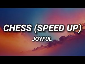 Joyful - Chess (Speed Up)
